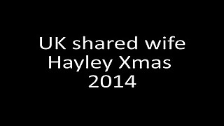 ON UK shared wife Hayley Xmas 2014
